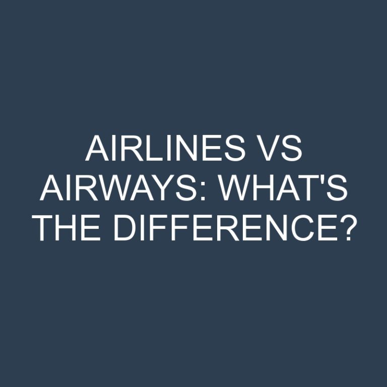 Airlines Vs Airways: What’s the Difference?
