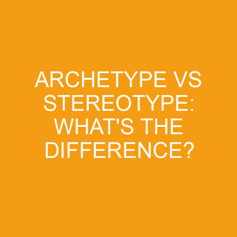 Archetype Vs Stereotype: What’s The Difference?