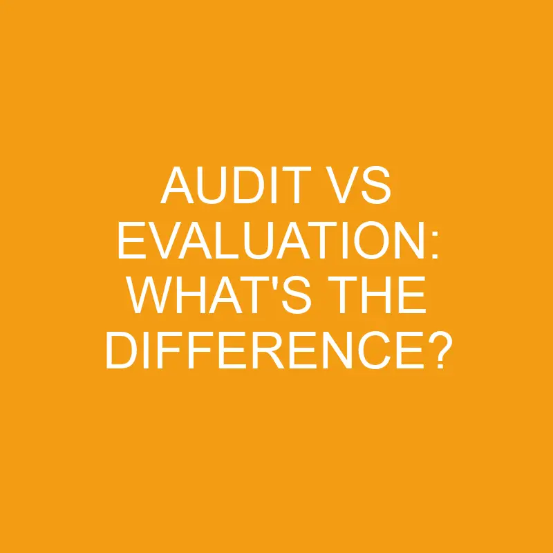 audit vs evaluation whats the difference 3322
