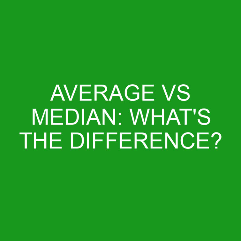 Average Vs Median: What’s The Difference?