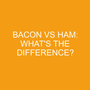 Bacon Vs Ham: What's The Difference? » Differencess