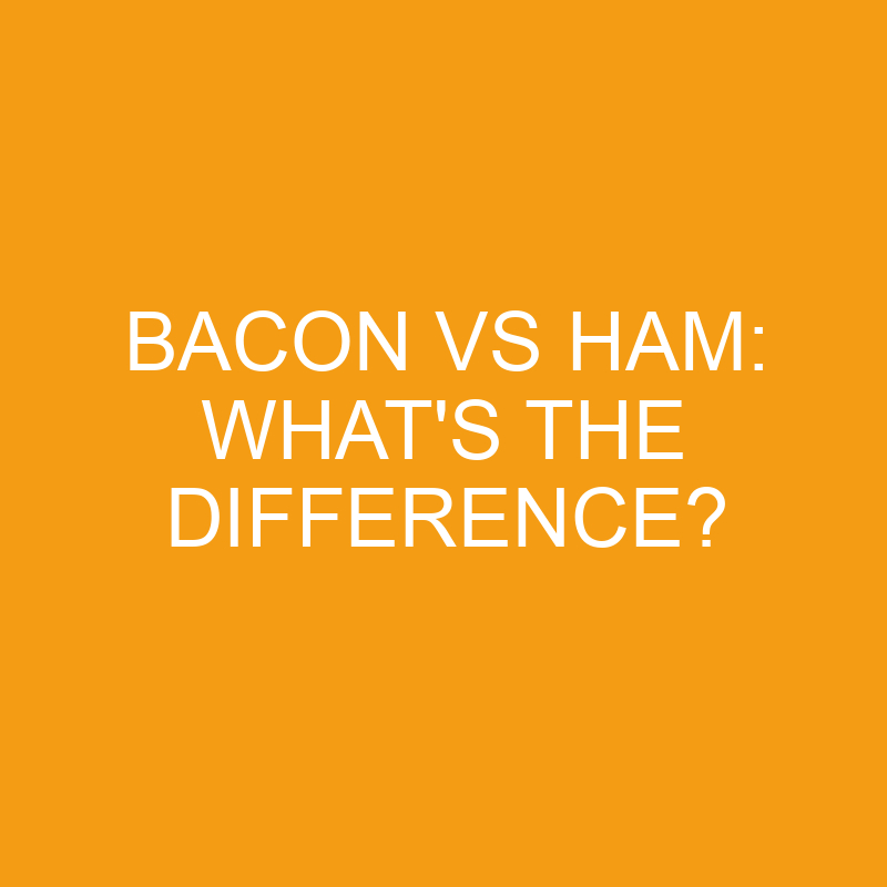 bacon vs ham whats the difference 3304