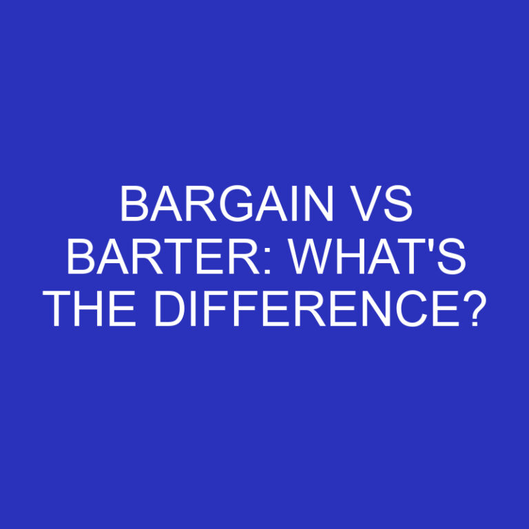 Bargain Vs Barter: What’s The Difference?