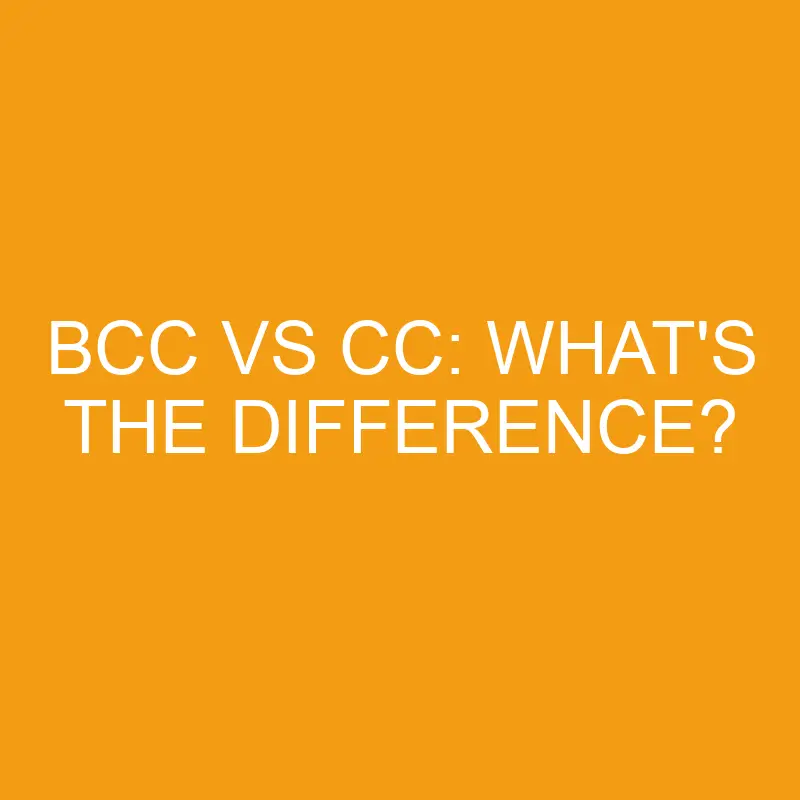 bcc vs cc whats the difference 3284
