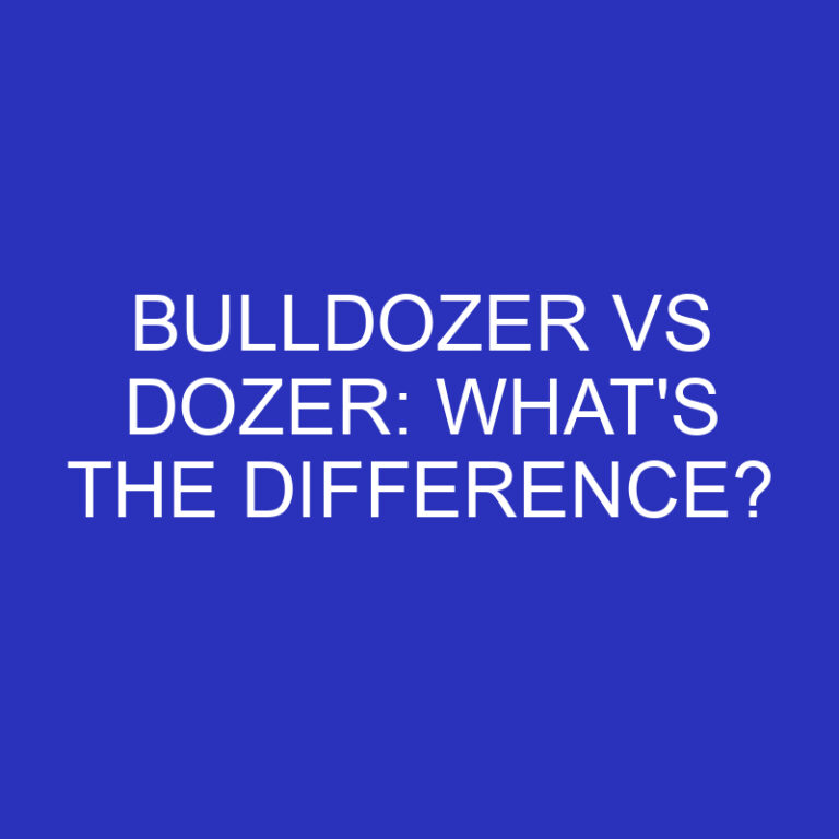 Bulldozer Vs Dozer: What’s The Difference?