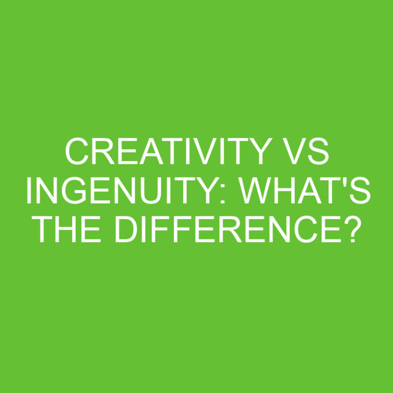 Creativity Vs Ingenuity: What’s The Difference?