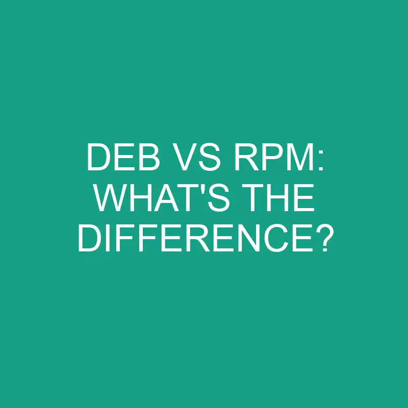 deb vs rpm whats the difference 1916