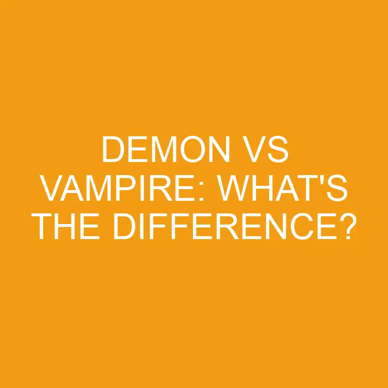 demon vs vampire whats the difference 3468