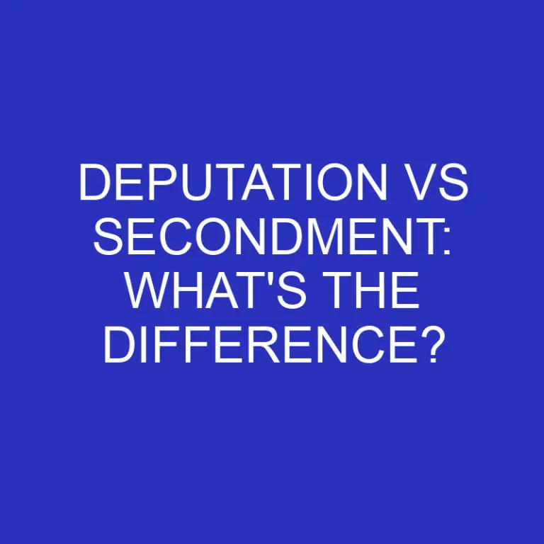 Deputation Vs Secondment: What’s The Difference?
