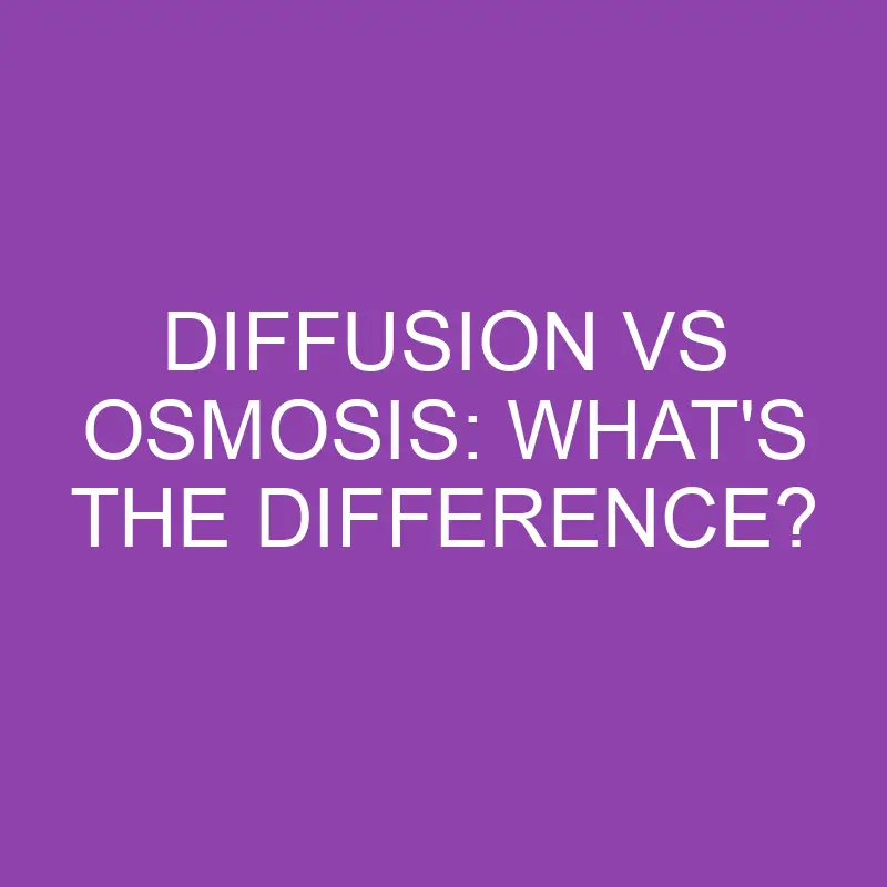 diffusion vs osmosis whats the difference 3182