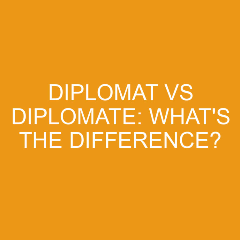 Diplomat Vs Diplomate: What’s The Difference?