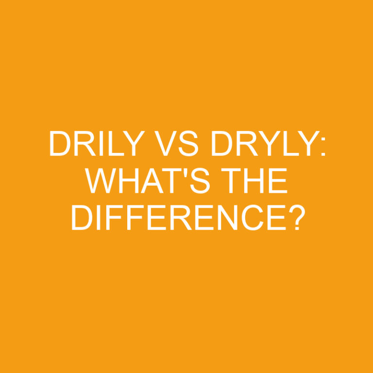 Drily Vs Dryly: What’s The Difference?