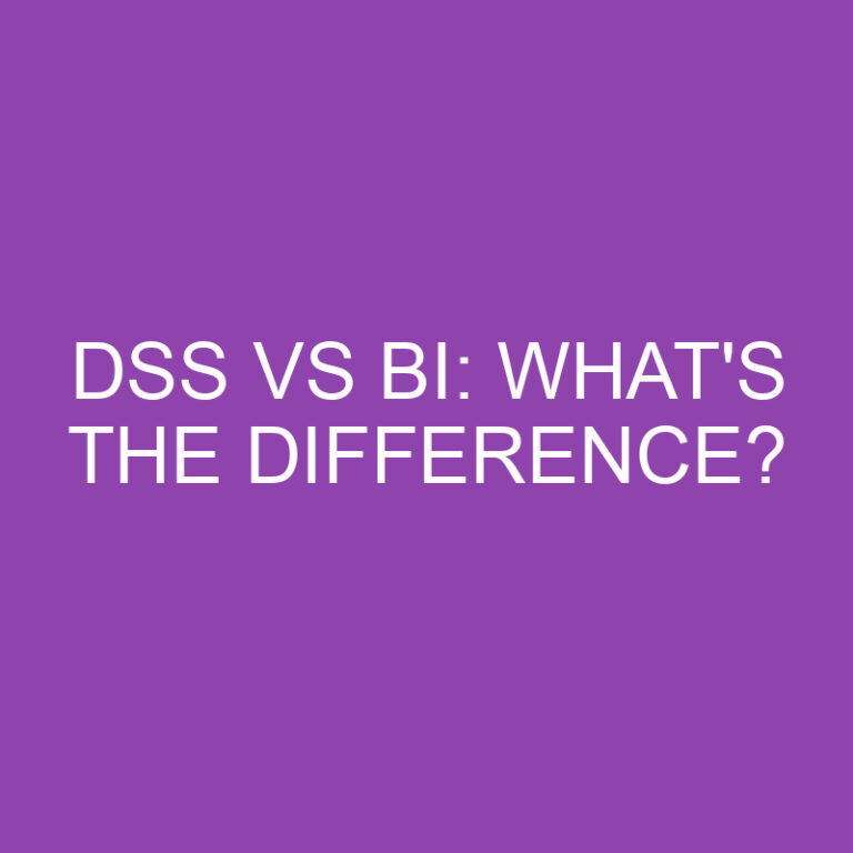 Dss Vs Bi: What’s the Difference?