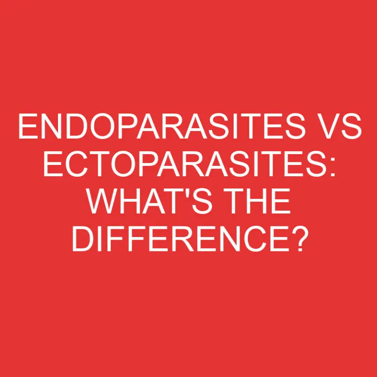 Endoparasites Vs Ectoparasites: What’s the Difference?