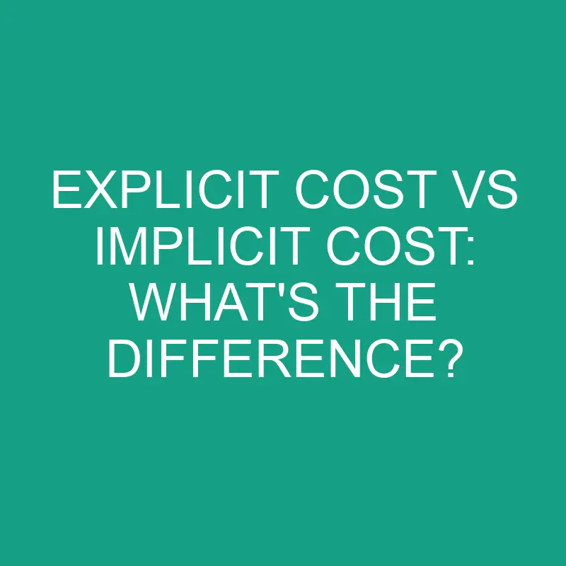 explicit cost vs implicit cost whats the difference 2843