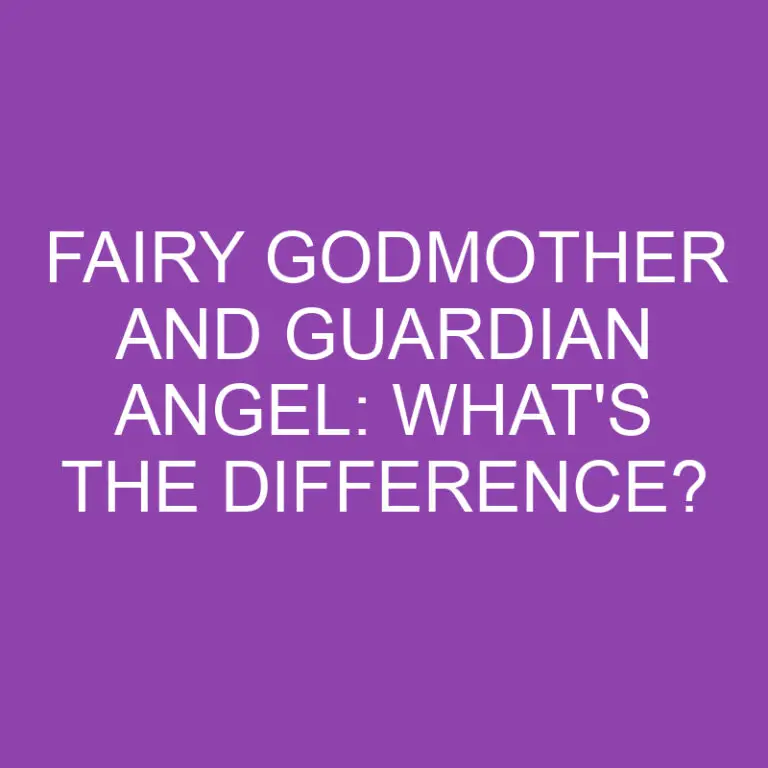 Fairy Godmother and Guardian Angel: What’s the Difference?