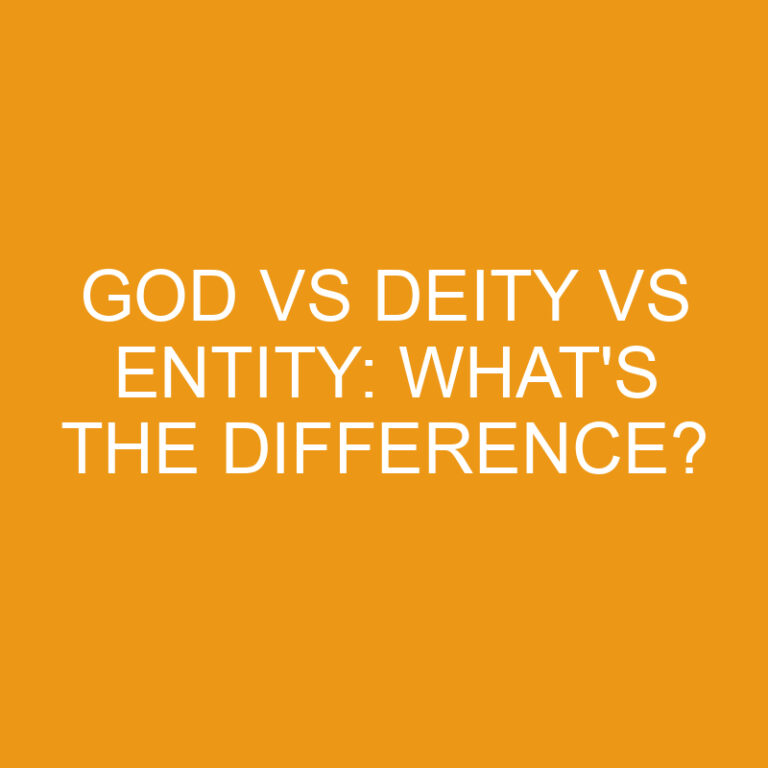 God Vs Deity Vs Entity: What’s The Difference?