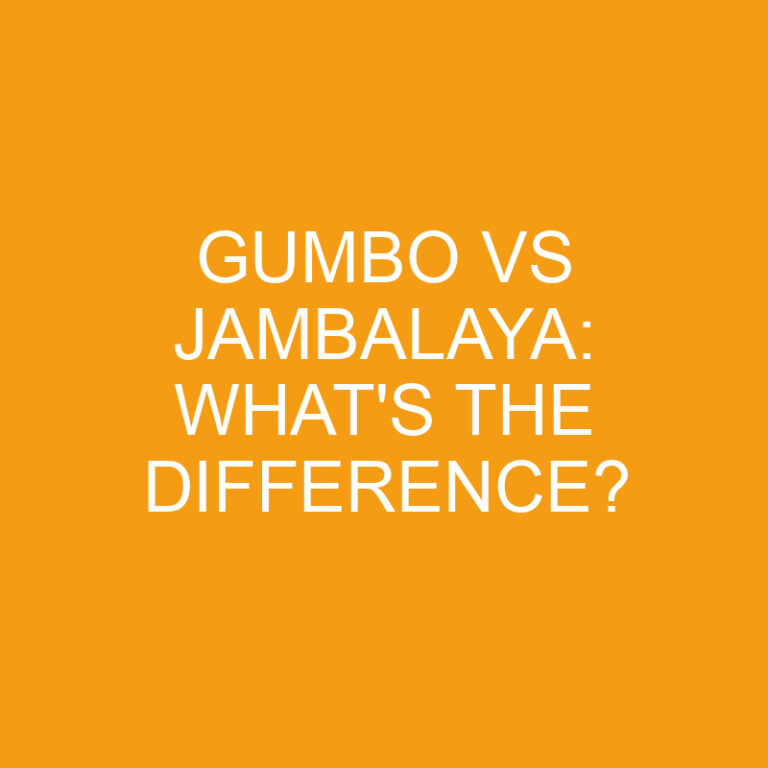 Gumbo Vs Jambalaya: What’s the Difference?
