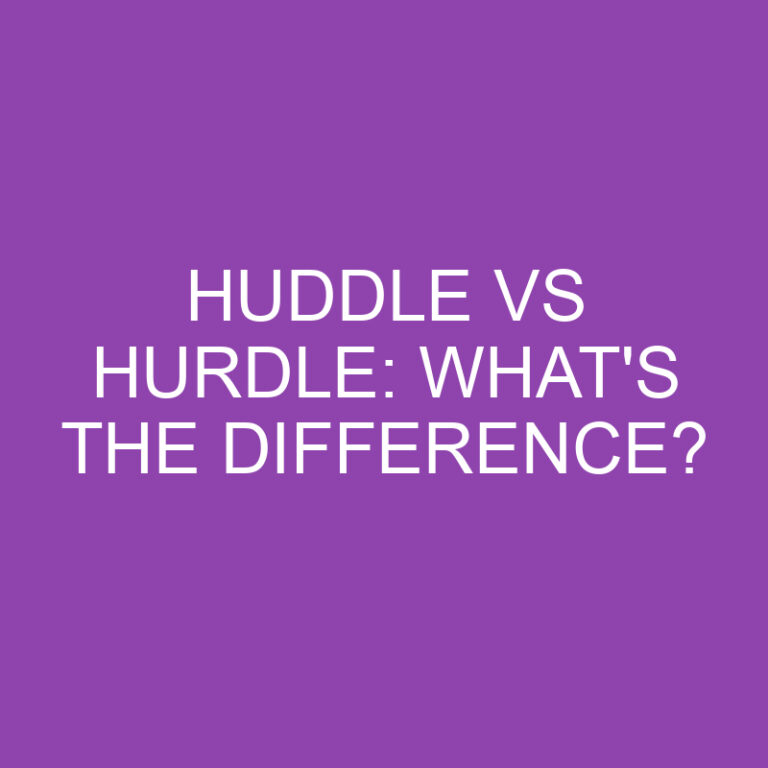 Huddle Vs Hurdle: What’s The Difference?