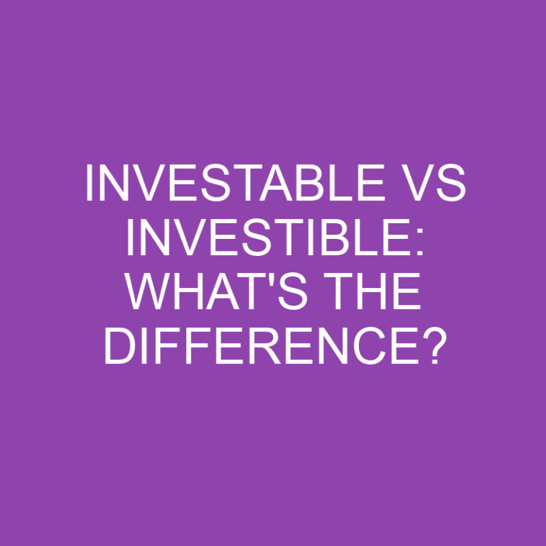 Investable Vs Investible: What’s The Difference?