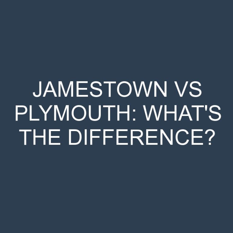 Jamestown Vs Plymouth: What’s the Difference?