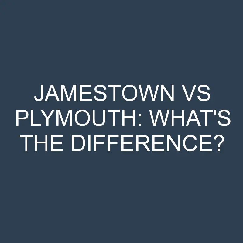 jamestown vs plymouth whats the difference 1984 1