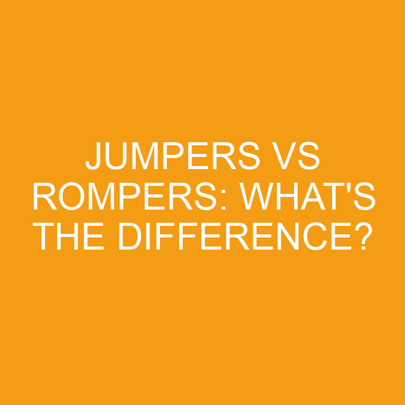 Jumpers Vs Rompers: What’s The Difference?