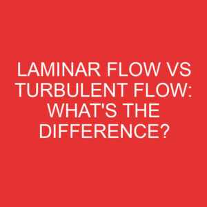 Laminar Flow Vs Turbulent Flow: What's The Difference? » Differencess