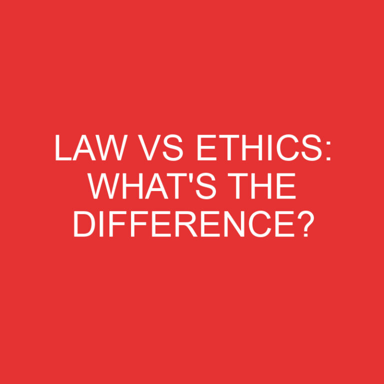 Law Vs Ethics: What’s the Difference?
