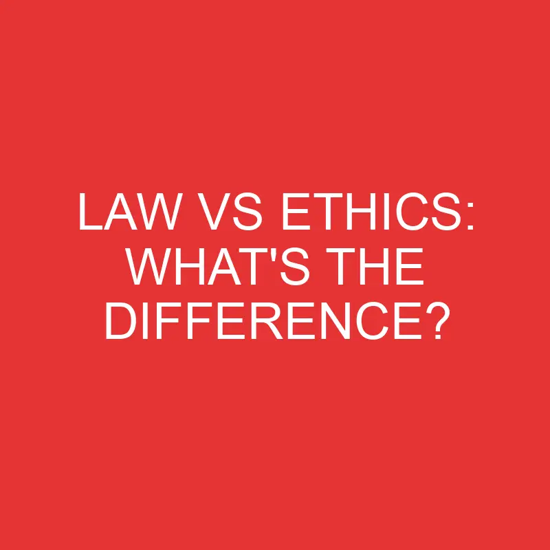 law vs ethics whats the difference 1907