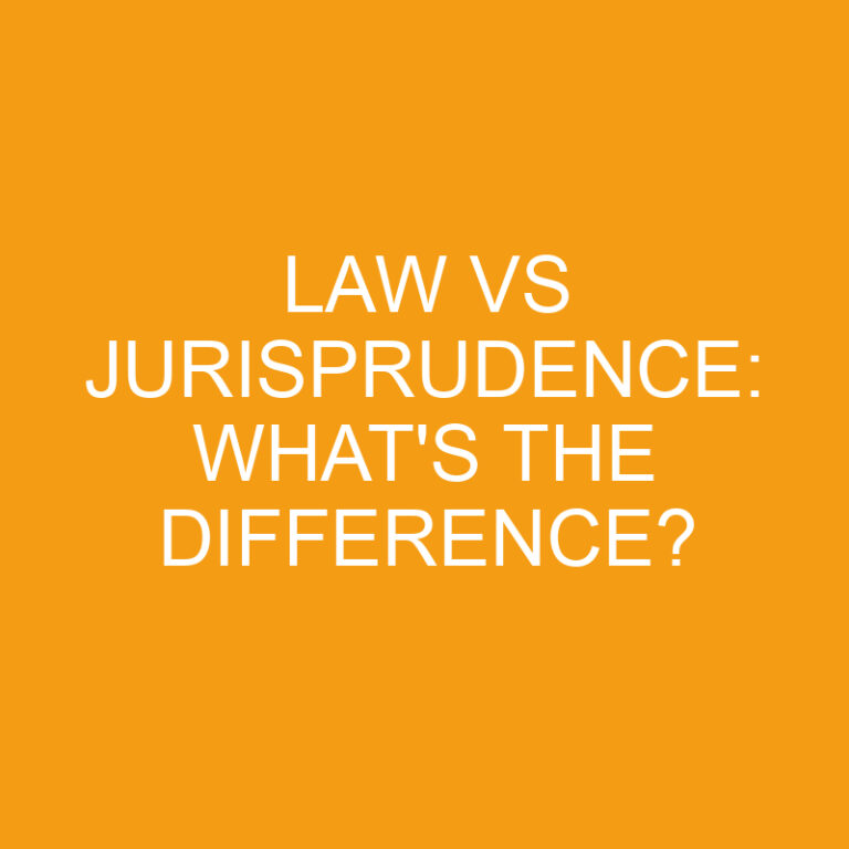Law Vs Jurisprudence: What’s The Difference?