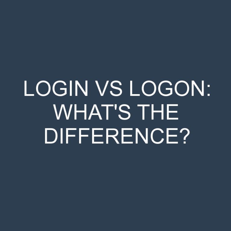 Login Vs Logon: What’s the Difference?