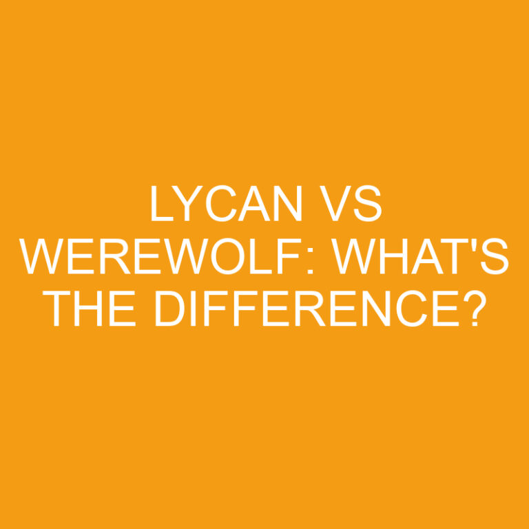 Lycan Vs Werewolf: What’s the Difference?