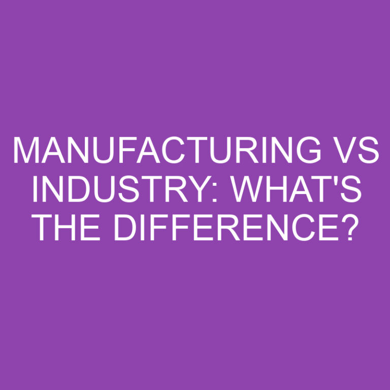 manufacturing-vs-industry-what-s-the-difference-differencess