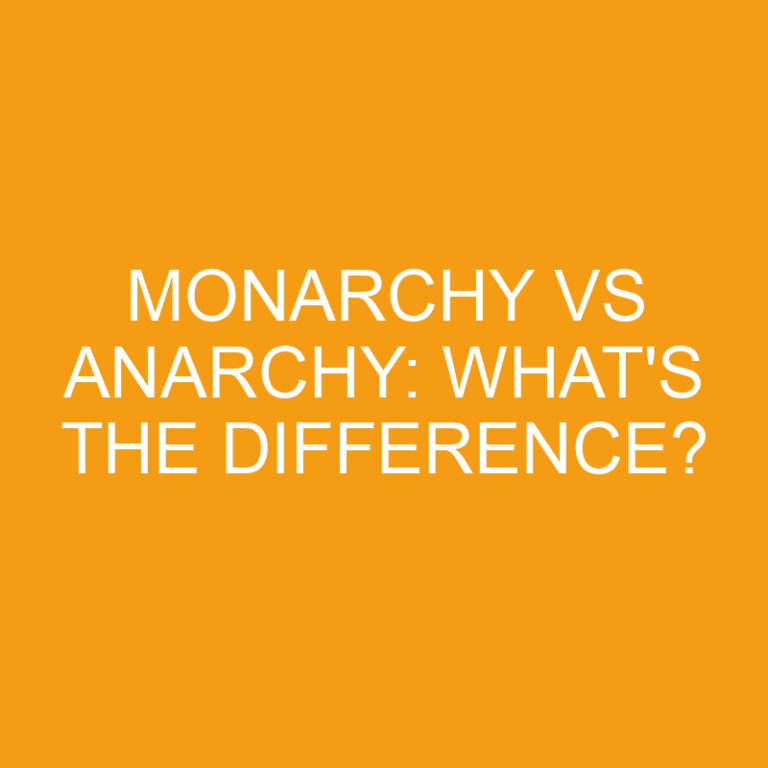 Monarchy Vs Anarchy: What’s The Difference?