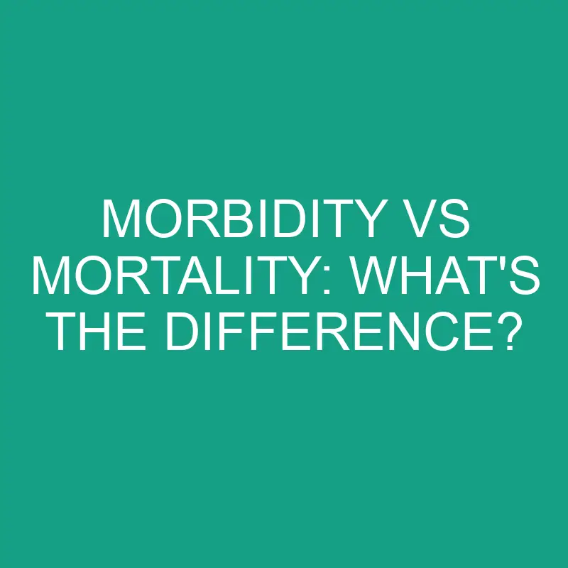 morbidity vs mortality whats the difference 1929