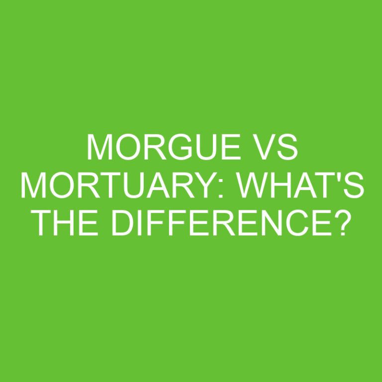 Morgue Vs Mortuary: What’s The Difference?