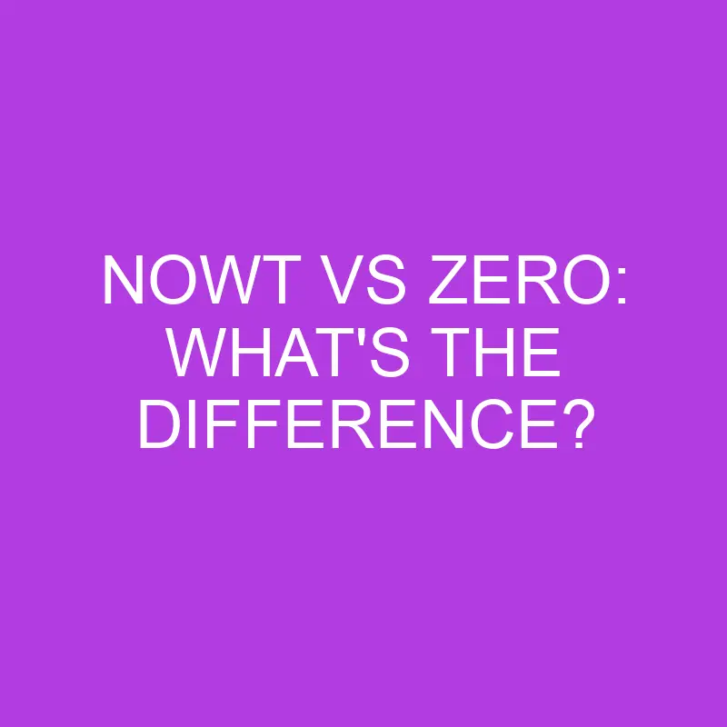 nowt vs zero whats the difference 5185