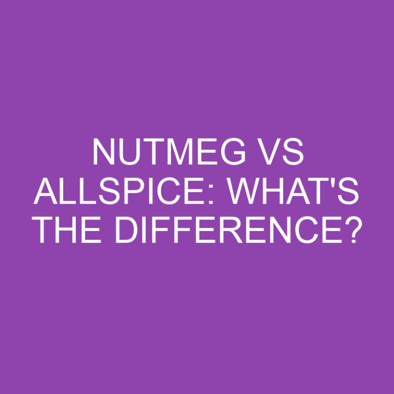 Nutmeg Vs Allspice: What’s The Difference?