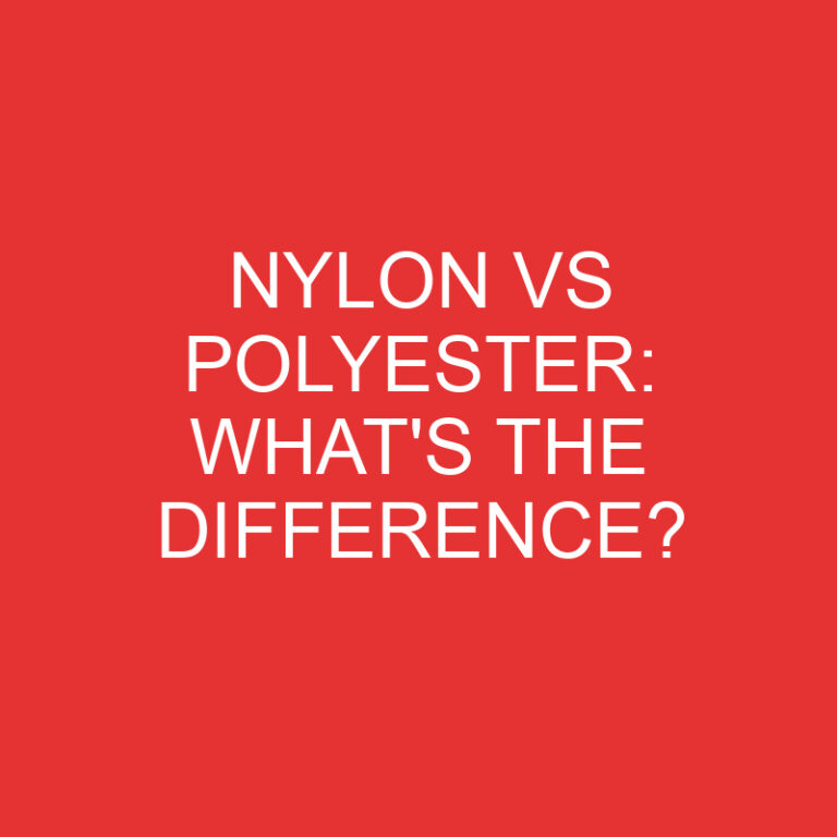 Nylon Vs Polyester: What’s the Difference?