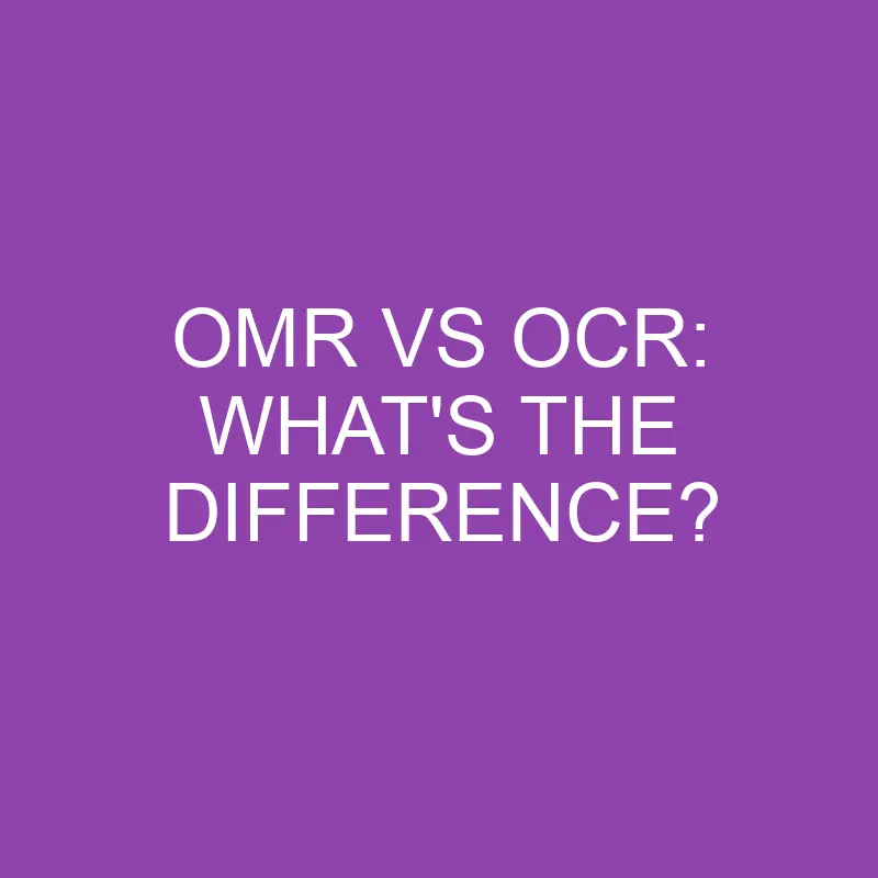 omr vs ocr whats the difference 3143