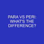 Peri Def Para Vs Peri: What's The Difference? » Differencess