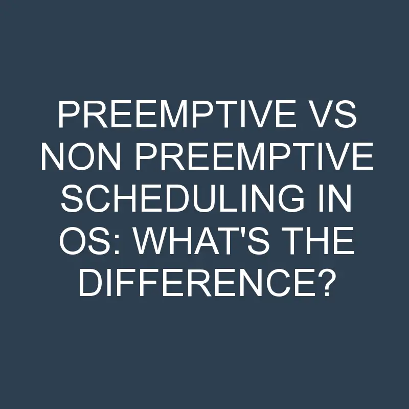 preemptive vs non preemptive scheduling in os whats the difference 1937