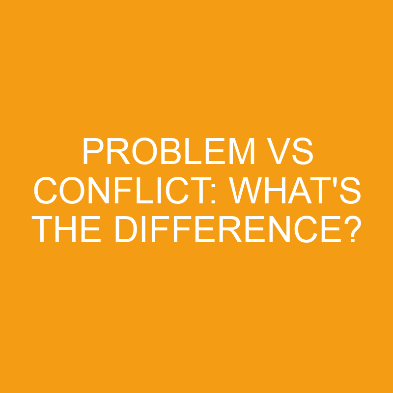 problem vs conflict whats the difference 3436