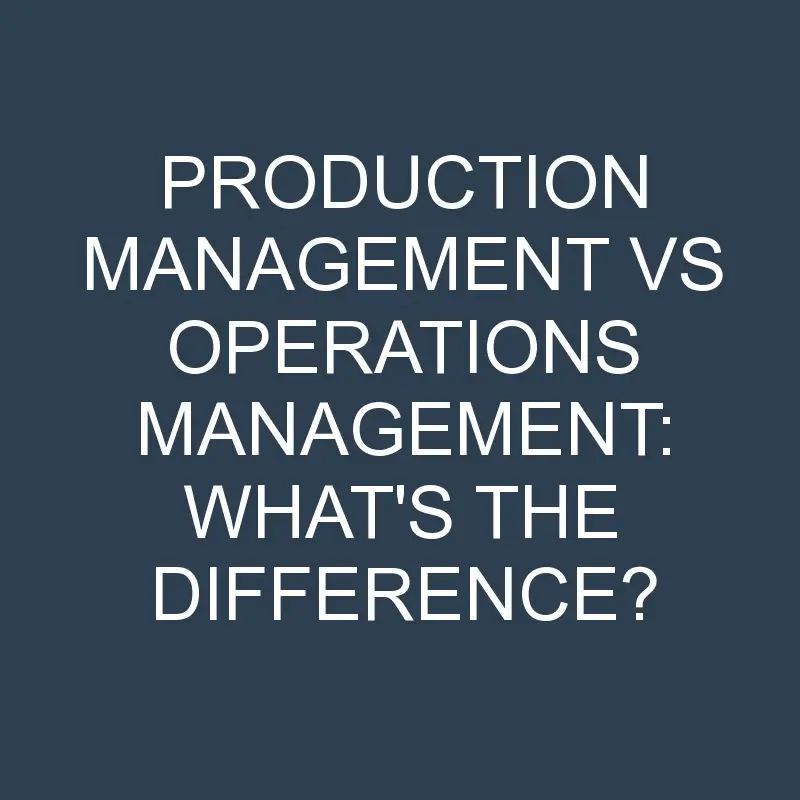 production management vs operations management whats the difference 1986 1