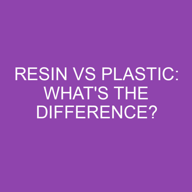 Resin Vs Plastic: What’s the Difference?