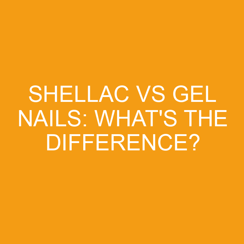 shellac vs gel nails whats the difference 3274