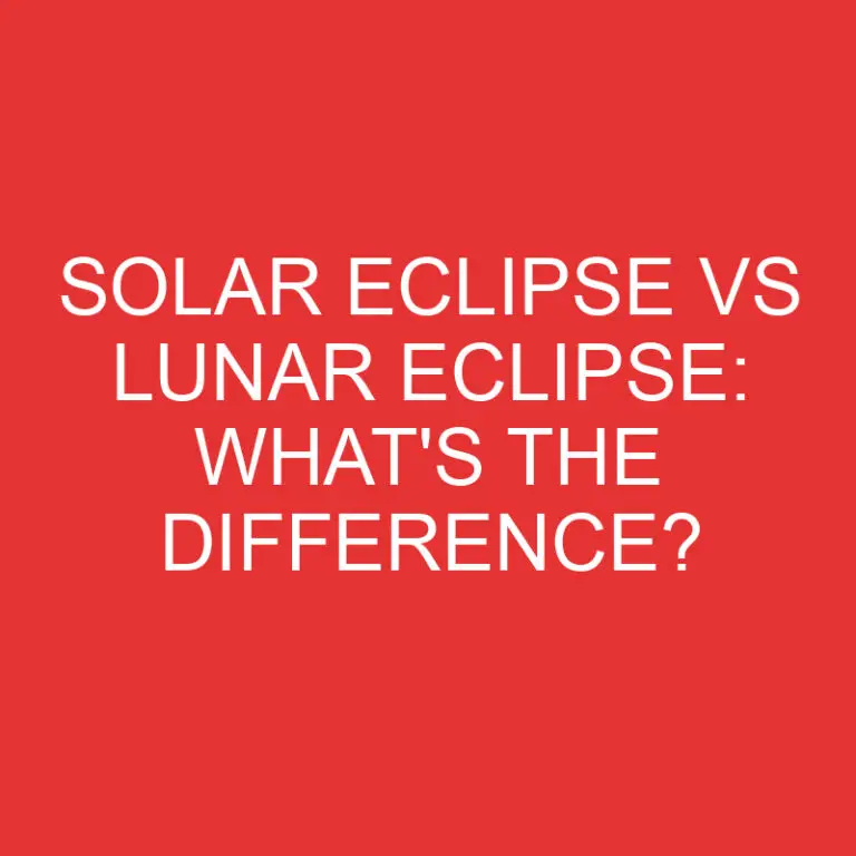 Solar Eclipse Vs Lunar Eclipse: What’s the Difference?