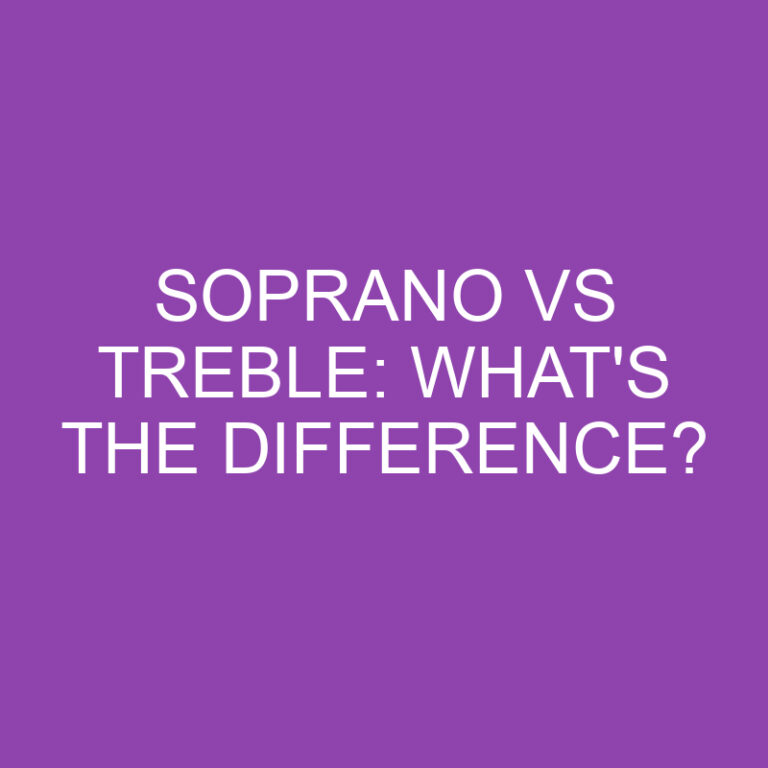Soprano Vs Treble: What’s The Difference?