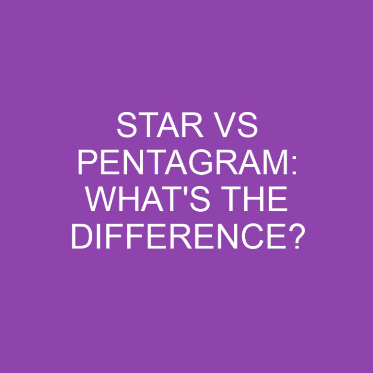 Star Vs Pentagram: What’s The Difference?